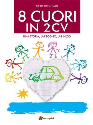 cover image of 8 cuori in 2cv  Una storia, un sogno, un inizio.